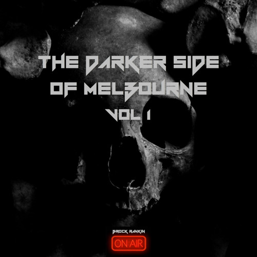 The Darker Side Of Melbourne - VOL 1