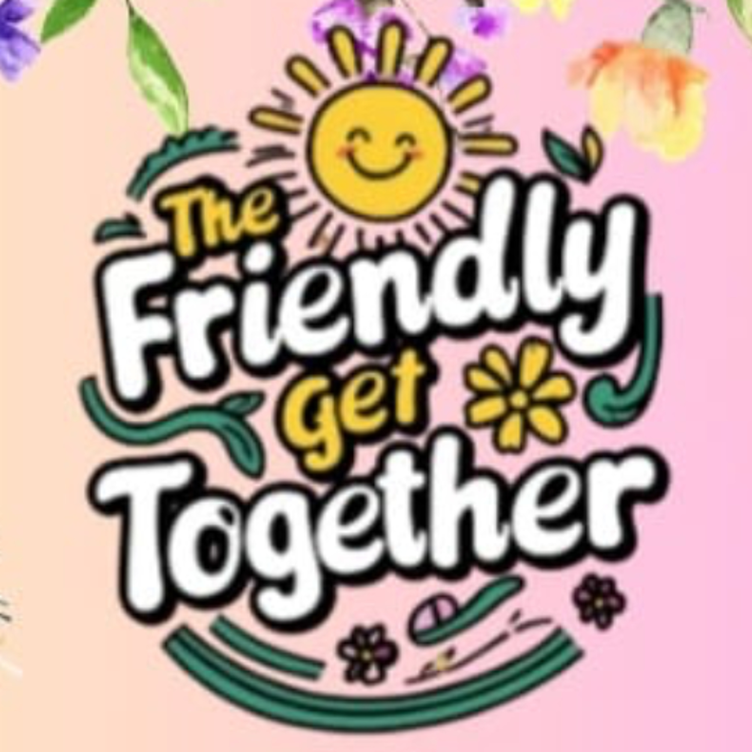 A Friendly Get Together 2025 episode artwork