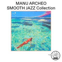 Manu Archeo Smooth Jazz Collection