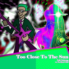 Too Close To The Sun [Tournaments: Revisited]