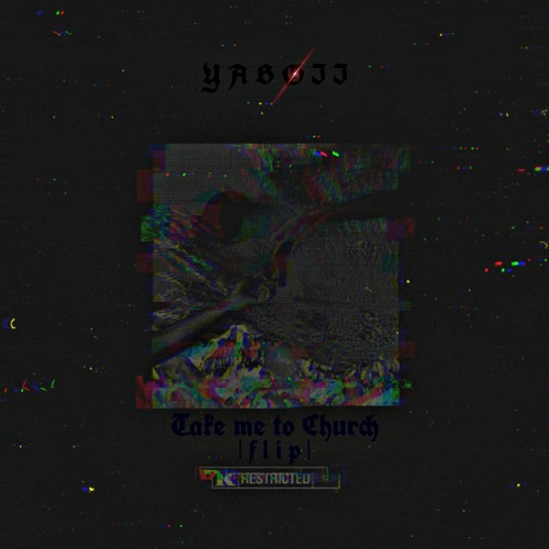 Hozier - Take me to Church |YABØII FLIP|