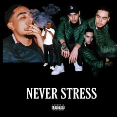 NEVER STRESS (Prod. Beatsbyht)