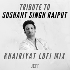 Khairiyat Lofi (Tribute To Sushant Singh Rajput) - Jeff