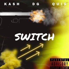 Switch - (feat. Kash & Quis){Prod. By Jetrunner}