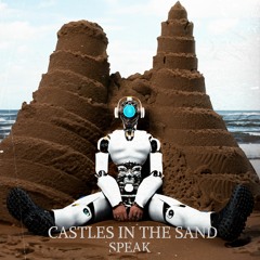 Speak - Castles In The Sand (Extended Mix) | Official Audio HQ