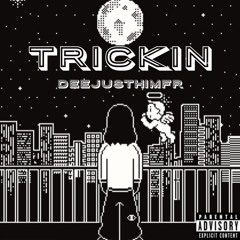Trickin