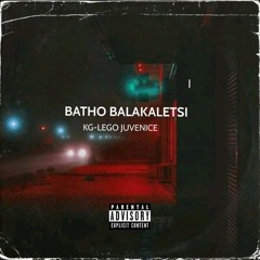 Batho Balakaletsi.pro by Kg-Lego Juvenice.mp3