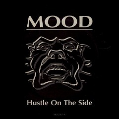 Mood - Hustle On The Side (Dirty Version, Feat. Vicious Lee)