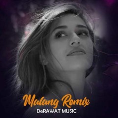 Malang (Title Track) | Ved Sharma | DeRAWAT Remix | Buy=Download