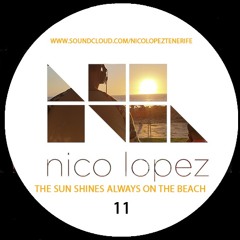 THE SUN ALWAYS SHINES ON THE BEACH.(SUNSET CLASSICS EDITION 11) (NICO LOPEZ)