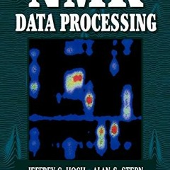 Access EBOOK 💕 NMR Data Processing by  Jeffrey C. Hoch &  Alan Stern [EPUB KINDLE PD