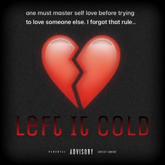 left it cold