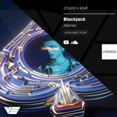 SOOBIN & BINZ (DOUBLE B) - BlackJack (Chariot & KzyB Remix) | VNSound Music BLACKJACK Remix EP