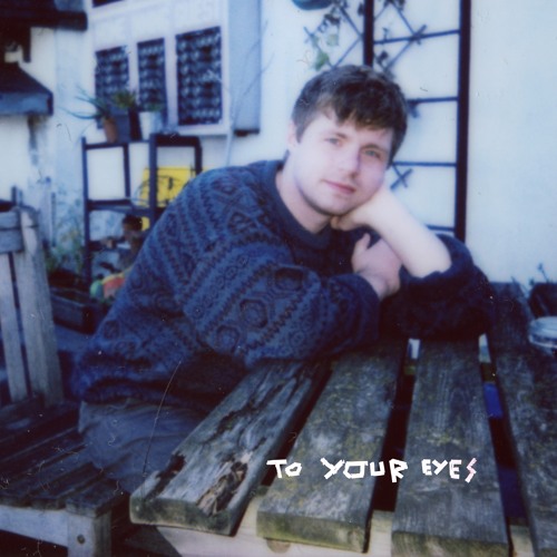 To Your Eyes