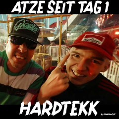 ATZE SEIT TAG 1 HARDTEKK