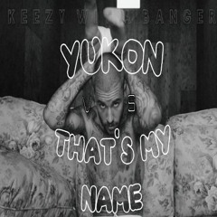 YUKON ft. Bow Wow (That's My Name Remix) FULL VERSION