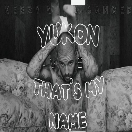YUKON ft. Bow Wow (That's My Name Remix) FULL VERSION
