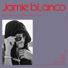 Bizarro Blends 14 // Jamie Blanco