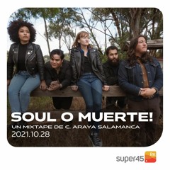 [super45.fm] Soul O Muerte 2021/10/28