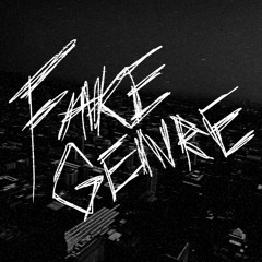 FAKE GENRE