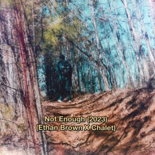 Not Enough (2023 Mix)