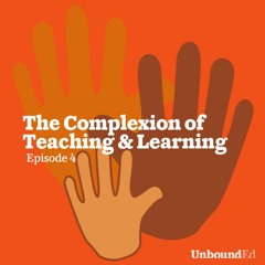 The Complexion of Teaching and Learning - Episode 4 - Colonization, Color, and the Courts