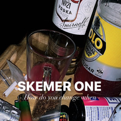 skemer one - How do you change when