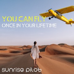 You can fly (Once in your lifetime)
