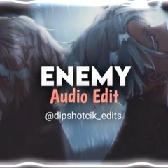 enemy (I see who you are) [edit audio]