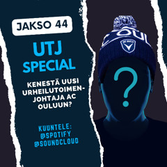 Jakso 44: UTJ Special