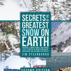 ⭐ DOWNLOAD EBOOK Secrets of the Greatest Snow on Earth. Second Edition Free
