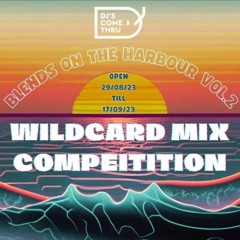 DJSCOMETHRU - BLENDS ON THE HABOUR VOL.2 - CLAYTON WILDCARD MIX SUBMISSION