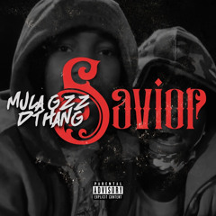Savior (feat. Mula Gzz)