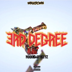 HoodBabyKeyz - 3rd Degree (official audio)
