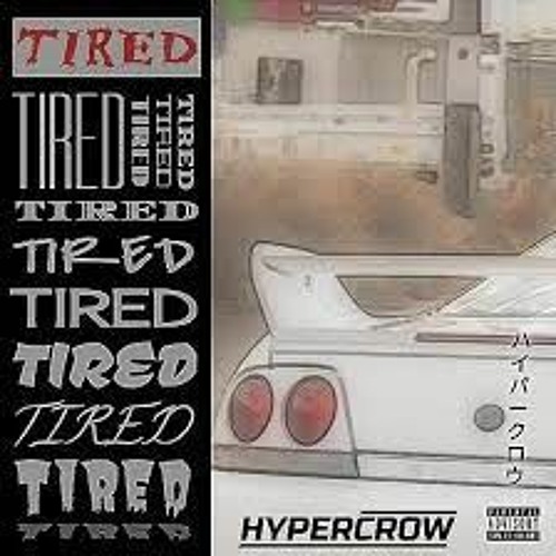 TIRED