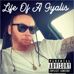 Life Of A Gyalis