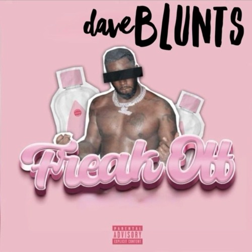 Dave Blunts - Freak Off