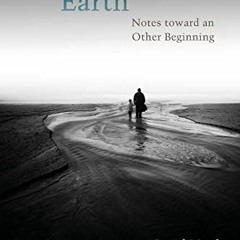 [DOWNLOAD] EBOOK 📧 Reoccupy Earth: Notes toward an Other Beginning (Groundworks: Eco