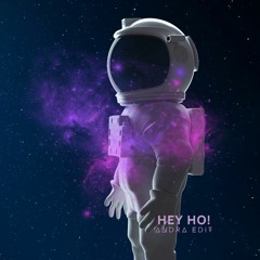 Hey Ho! - Andra Edit