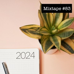 Mixtape #83 - This Was 2024