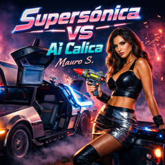 Supersônica VS Ai Calica MauroS