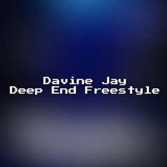 Davine Jay - Deep End Freestyle (REMIX)