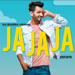 Gajendra Verma - Ja Ja Ja (DJ AZURE Mashup)FREE DL