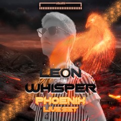 Leon Whisper - Phoenix (Live Set)
