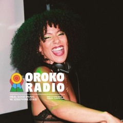 OROKO RADIO - HEAL GOOD MUSIC - 14TH JUNE 23