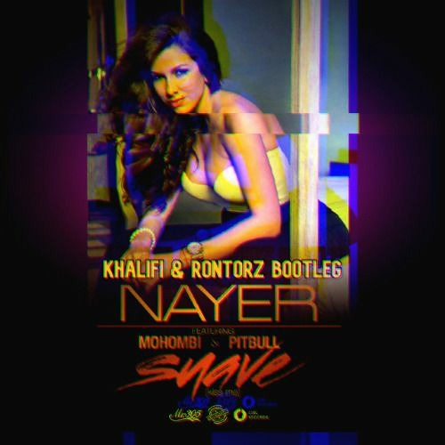 Stream Nayer Ft. Pitbull & Mohombi - Suave (KHALIFI & Rontorz.