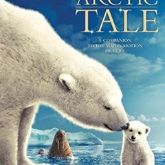 [Download] PDF 📂 Arctic Tale (Junior Novelization) by  Barry Varela EPUB KINDLE PDF