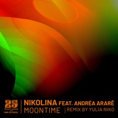 Nikolina (LDN) feat. Andréa Ararê - Moontime (Yulia Niko Remix) [BAR25-163]