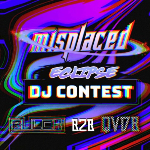 DJ CONTEST MISPLACED ECLIPSE - BULCK & QVDB