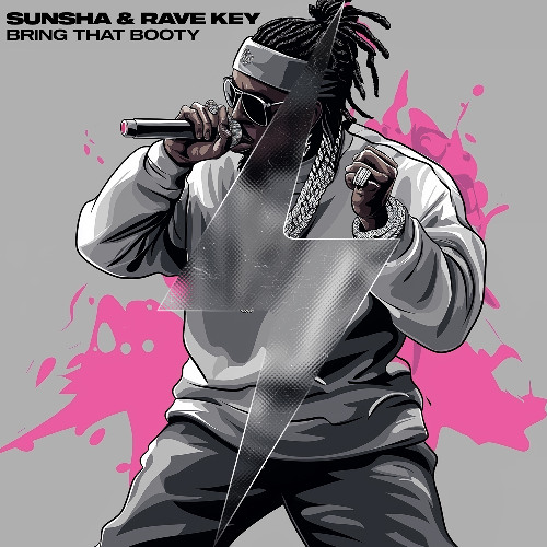 Sunsha & Rave Key - Bring That Booty